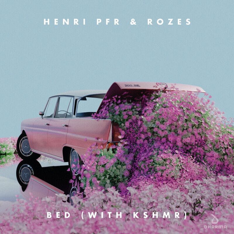Henri PFR ft. ROZES & KSHMR - Bed